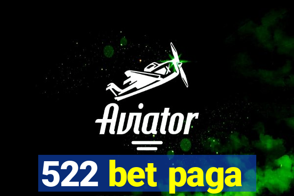 522 bet paga